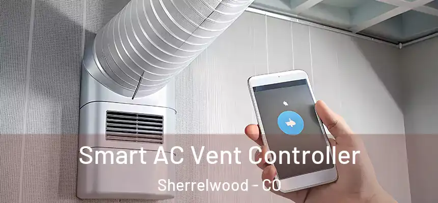  Smart AC Vent Controller Sherrelwood - CO